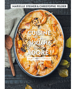 La cuisine qui gratine et qu'on adore !