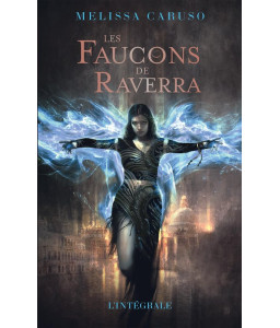 Les faucons de Raverra - L'intégrale