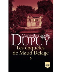 Les enquêtes de Maud Delage - Partie 3