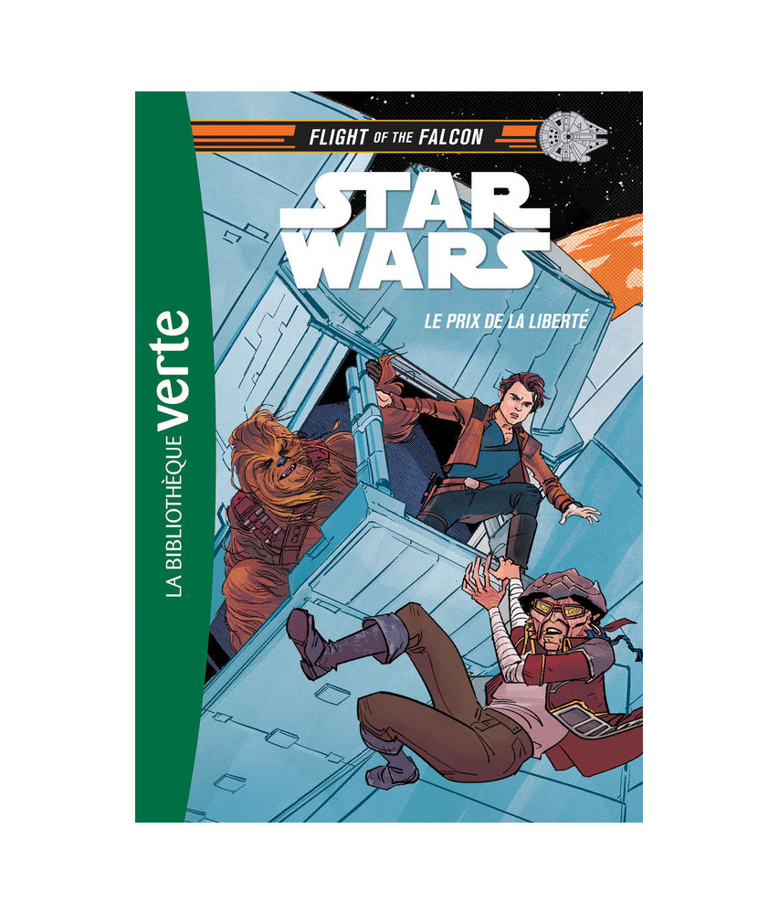 Star Wars, Le faucon Millénium - Le prix de la liberté Star Wars, Le faucon Millénium - Le prix de la liberté