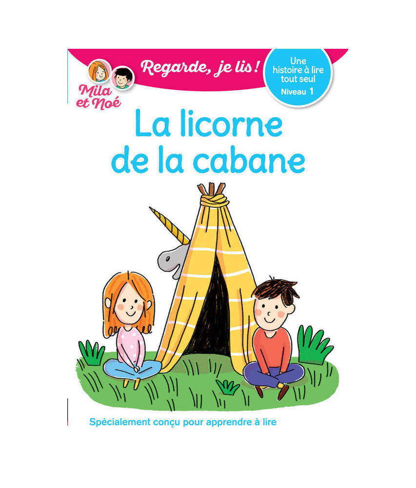 Vive les amis ! La licorne de la cabane - Mila et le petit c