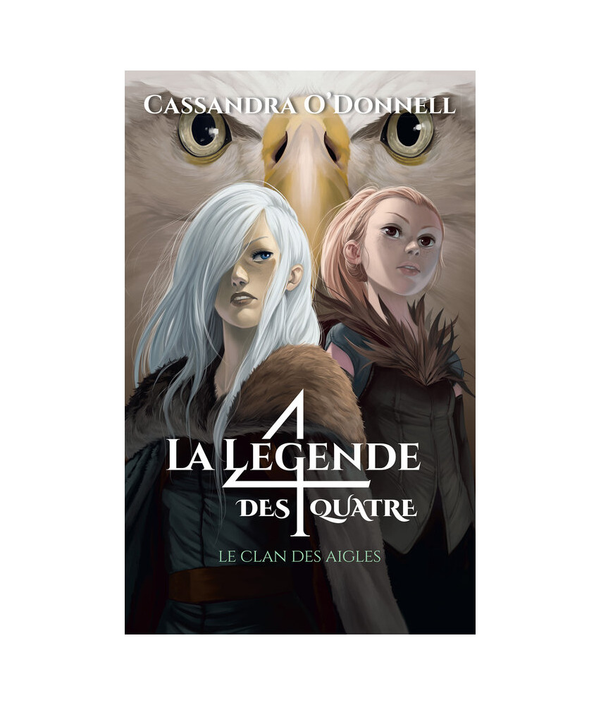 La Légende des Quatre - Le clan des aigles - T4