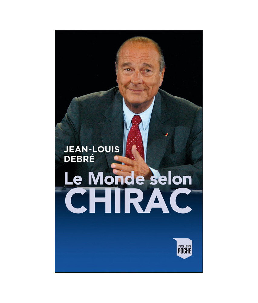Le monde selon Chirac Le monde selon Chirac